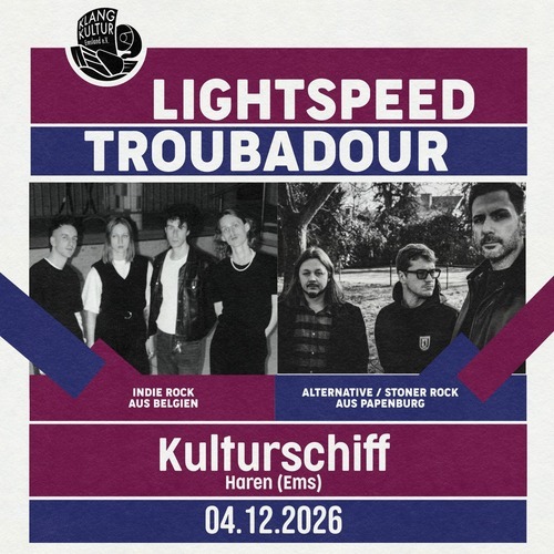 Tickets kaufen für Lightspeed + Troubadour am 04.12.2026